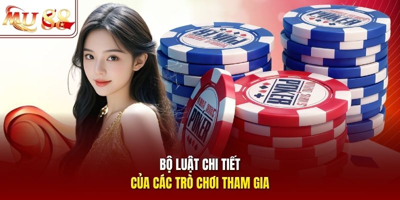 Bộ luật chi tiết của các trò chơi tham gia
