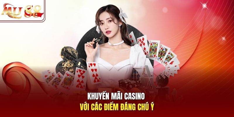 Khuyến mãi Casino với các điểm đáng chú ý