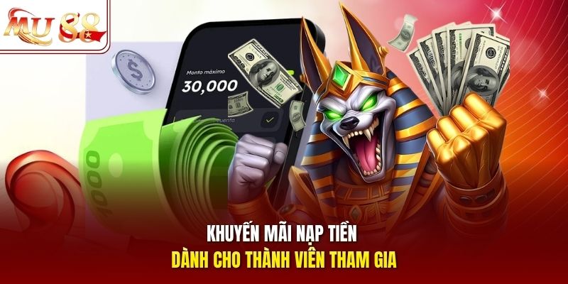 Khuyến mãi nạp tiền dành cho thành viên tham gia