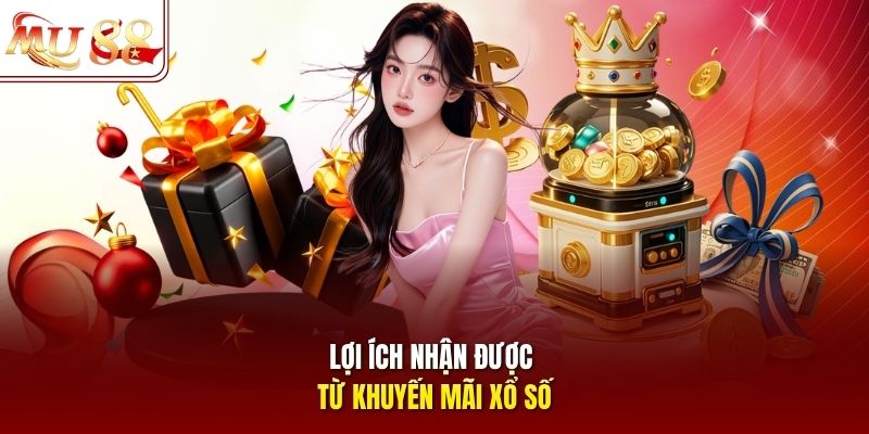 Lợi ích nhận được từ khuyến mãi xổ số