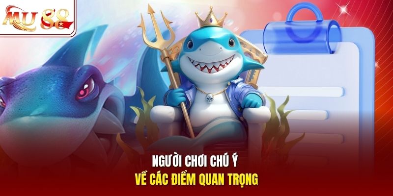 Người chơi chú ý về các điểm quan trọng