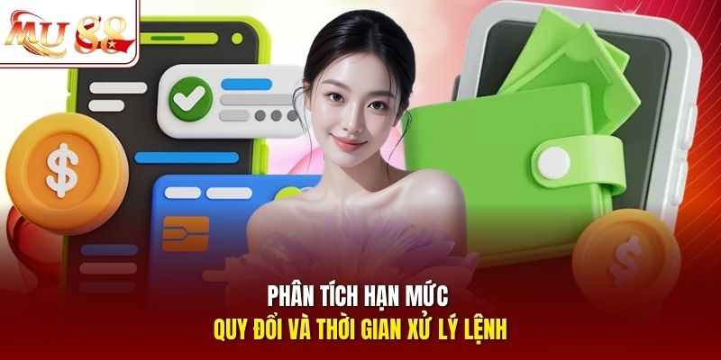 Phân tích hạn mức quy đổi và thời gian xử lý lệnh